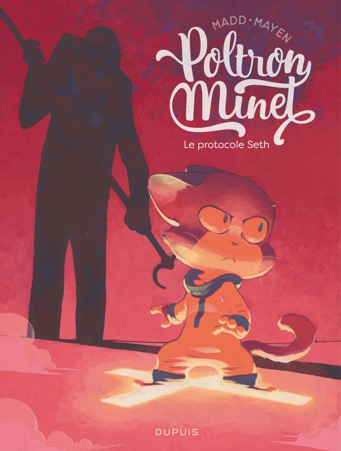 Poltron Minet T. 2 Le Protocole Seth - Par Madd & Cédric Mayen - Ed. Dupuis