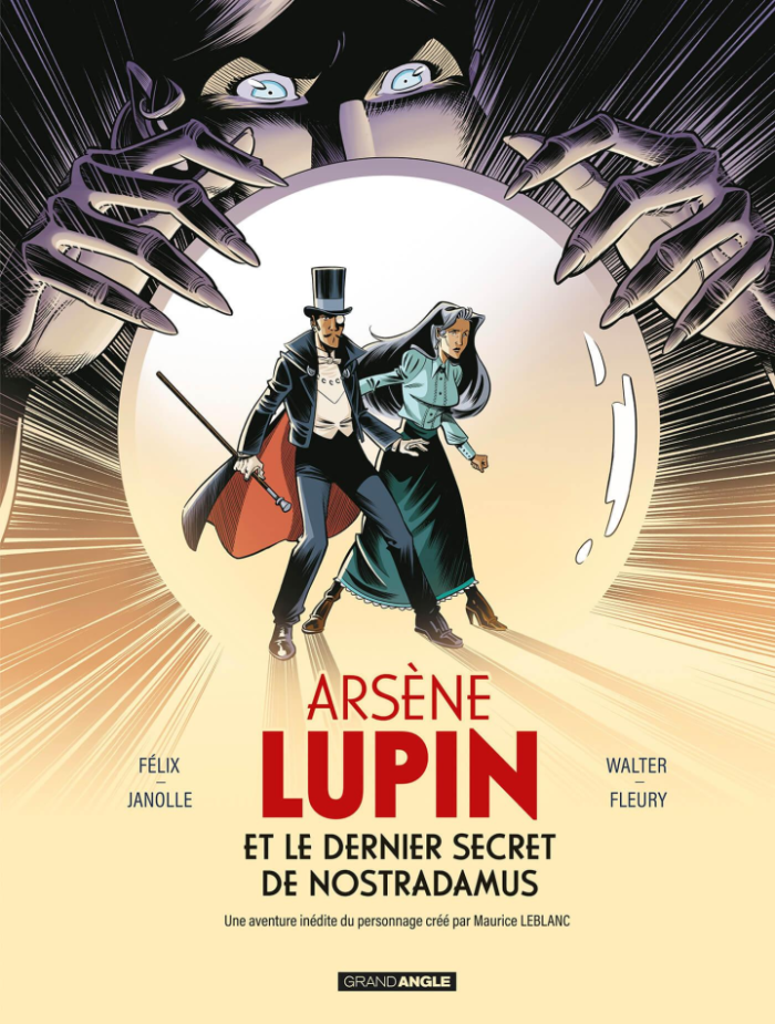 Arsène Lupin - Par Alain Janolle & Jérôme Félix - Editions Grand Angle