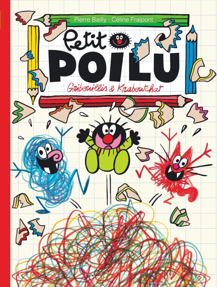 Petit Poilu T. 31 : Gribouillis & Kraboutchat - Par Céline Fraipont et Pierre Bailly - Ed. Dupuis
