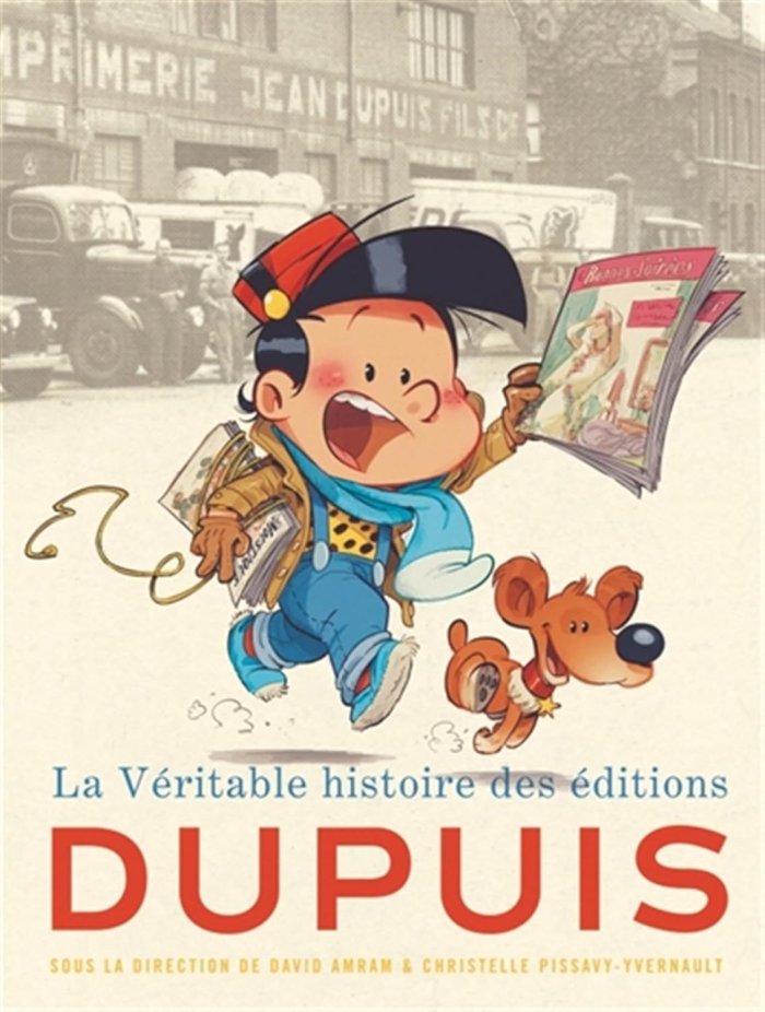 La Véritable Histoire des Éditions Dupuis - Par David Amram & Christelle Pissavy-Yvernault (Dir.) [PODCAST]