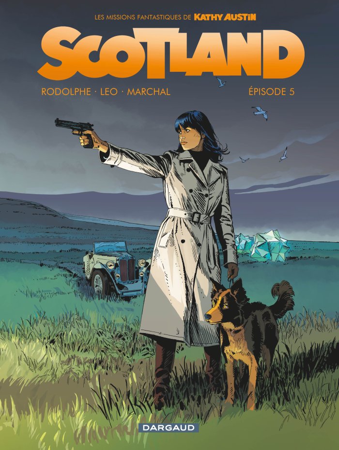 Scotland T. 5 - Par Rodolphe, Leo & Marchal – Éd. Dargaud