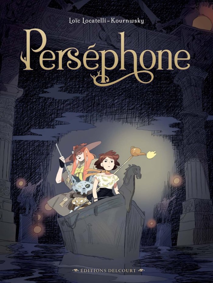 Perséphone - Par Loïc Locatelli Kournwsky - Delcourt