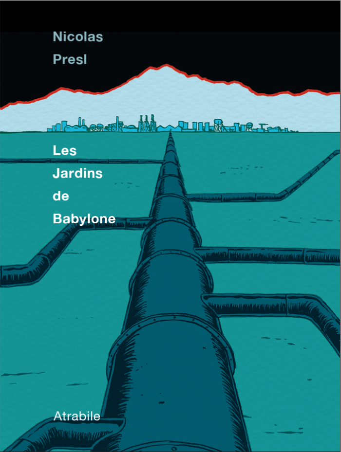 "Les Jardins de Babylone" de Nicolas Presl (Atrabile) : la Terre, ce pays de la soif