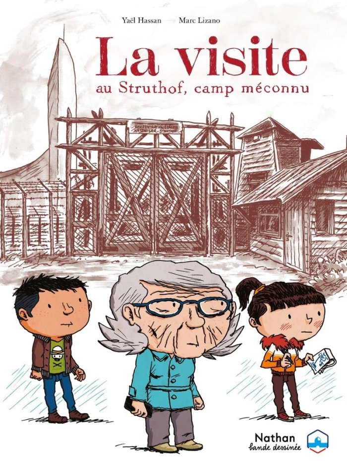 La Visite au Struthof, camp méconnu – Par Yaël Hassan & Marc Lizano – Nathan Bande Dessinée