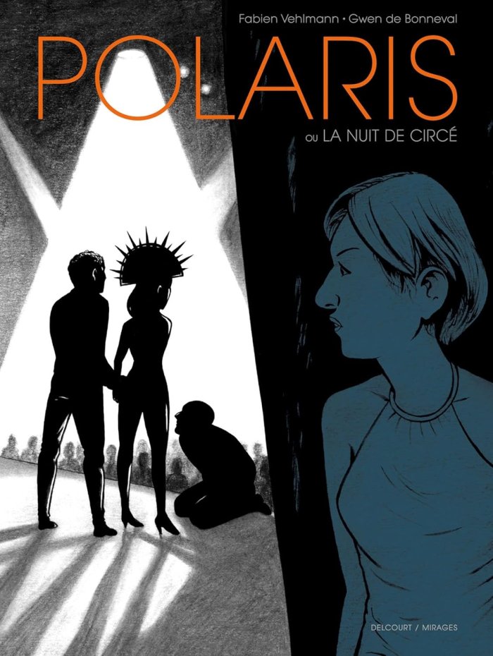 Polaris ou la Nuit de Circé - Par Fabien Vehlmann & Gwen de Bonneval-Delcourt