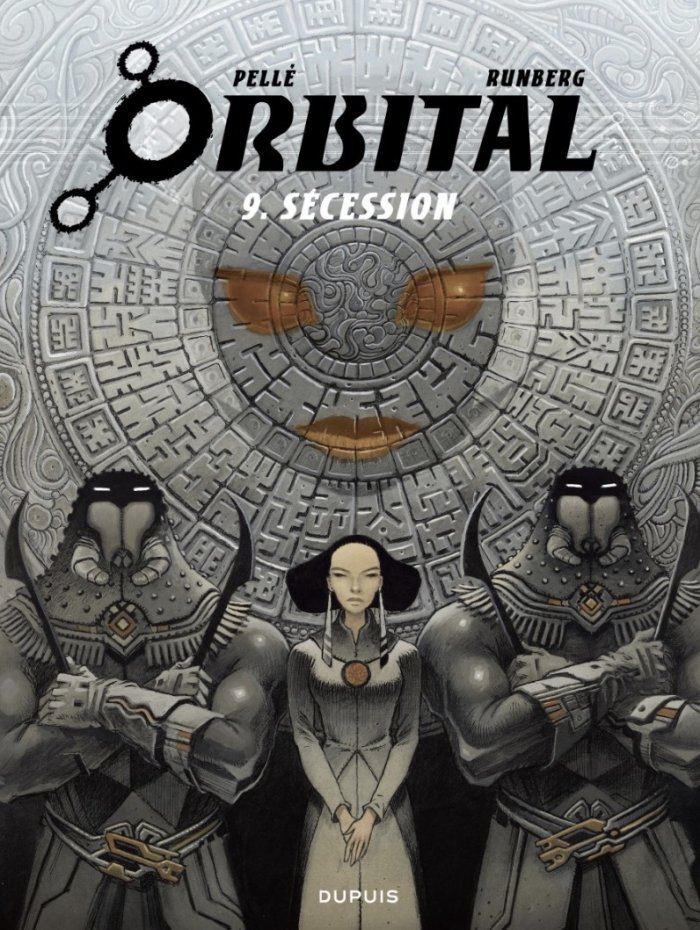 Orbital T.9, Sécession - Par Sylvain Runberg et Serge Pellé – Éd. Dupuis