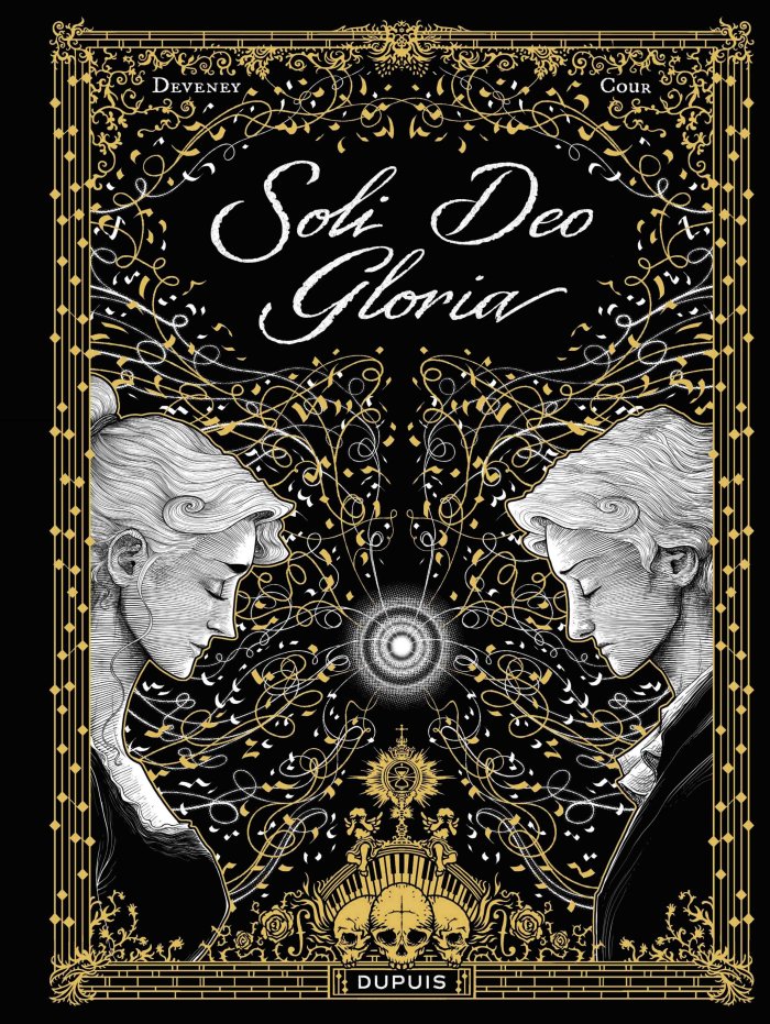 Soli Deo Gloria - Par Édouard Cour & Jean-Christophe Deveney - Éd. Dupuis