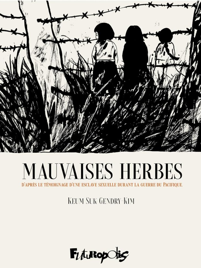 Mauvaises herbes - Par Keum Suk Gendry-Kim - Ed. Futuropolis