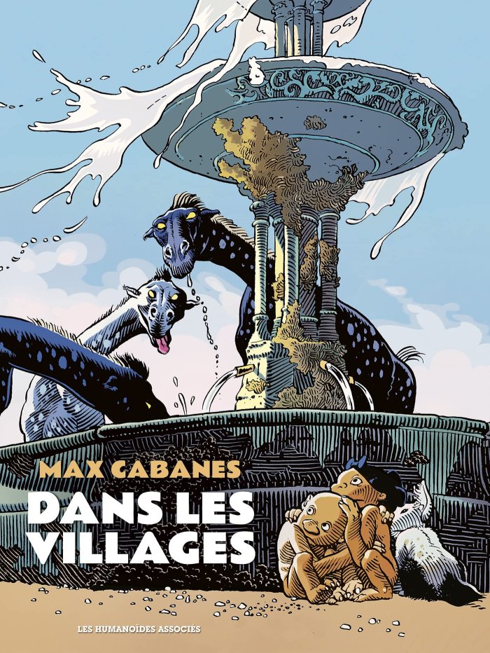 Dans les villages (Intégrale) - Par Max Cabanes - Les Humanoïdes Associés