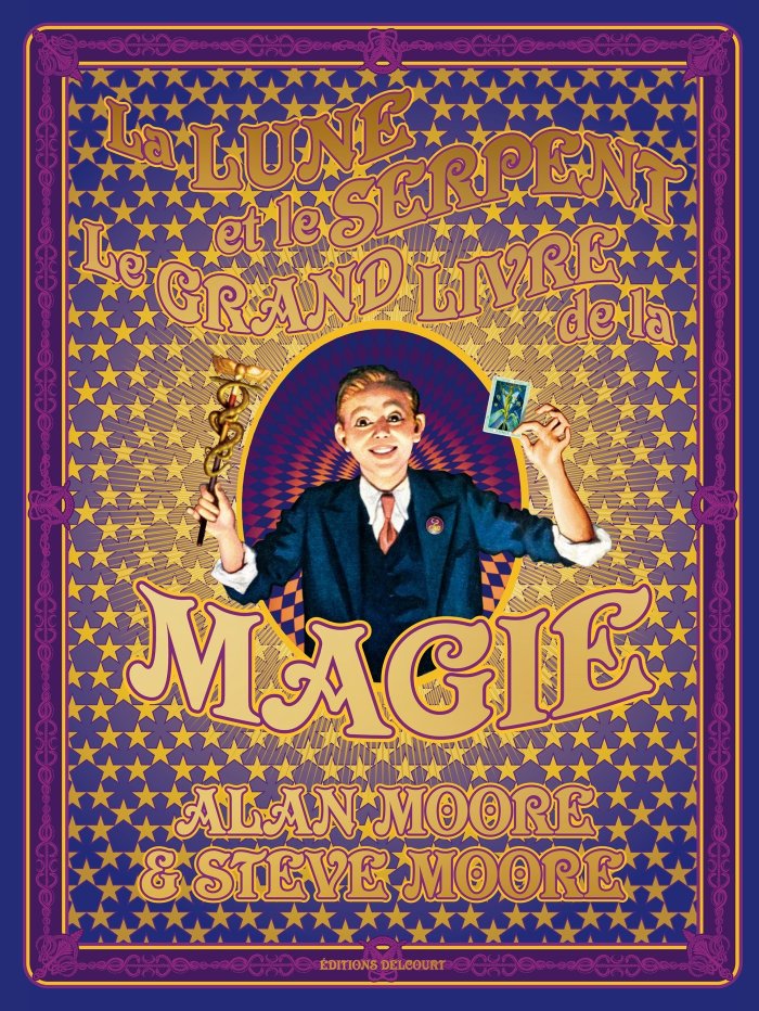 La Lune et le Serpent - Le Grand Livre de la Magie - Par Alan Moore & Steve Moore - Ed. Delcourt Comics