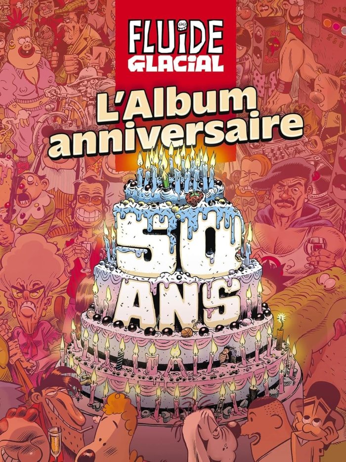 Fluide glacial : L'Album anniversaire 50 ans - Par collectif – Ed. Fluide Glacial