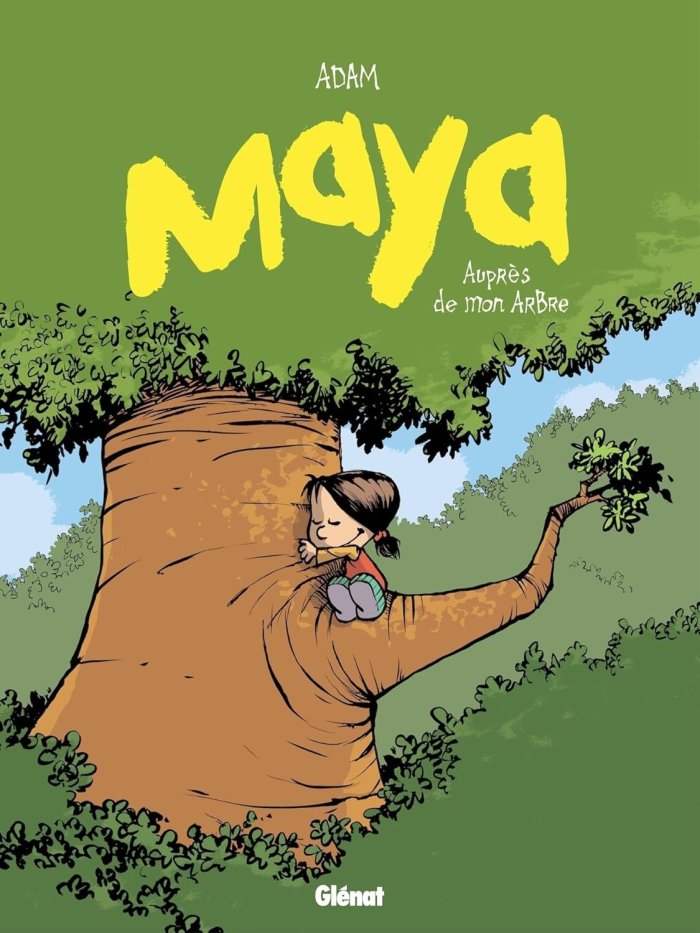 Maya T.2 Auprès de mon arbre - Par Adam - Ed. Glénat