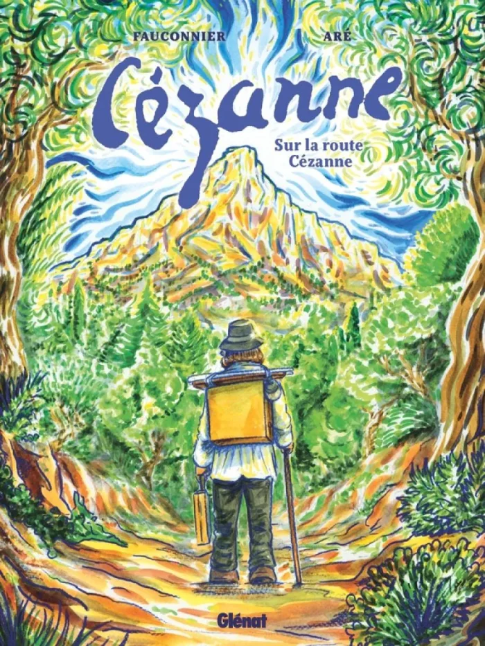Sur la route de Cézanne - Par Aré & Fauconnier - Ed. Glénat