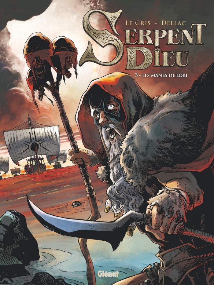 Serpent Dieu T. 3 : Les Mânes de Loki - Par Jérôme Le Gris & Benoît Dellac - Glénat