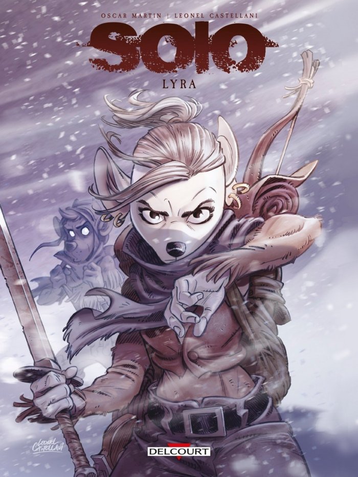Solo Lyra, Quand je ne savais pas que tu existais - Par Oscar Martin & Leonel Castellani - Delcourt Comics