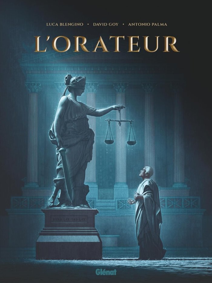 L'Orateur - Par Luca Blengino, David Goy & Antonio Palma - Ed. Glénat