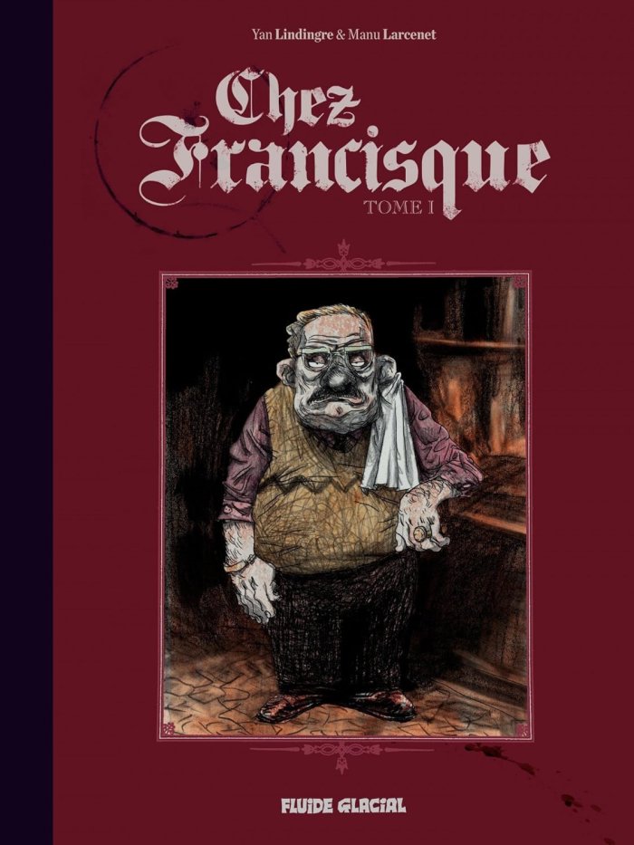 Chez Francisque - par Lindingre & Larcenet - Fluide Glacial