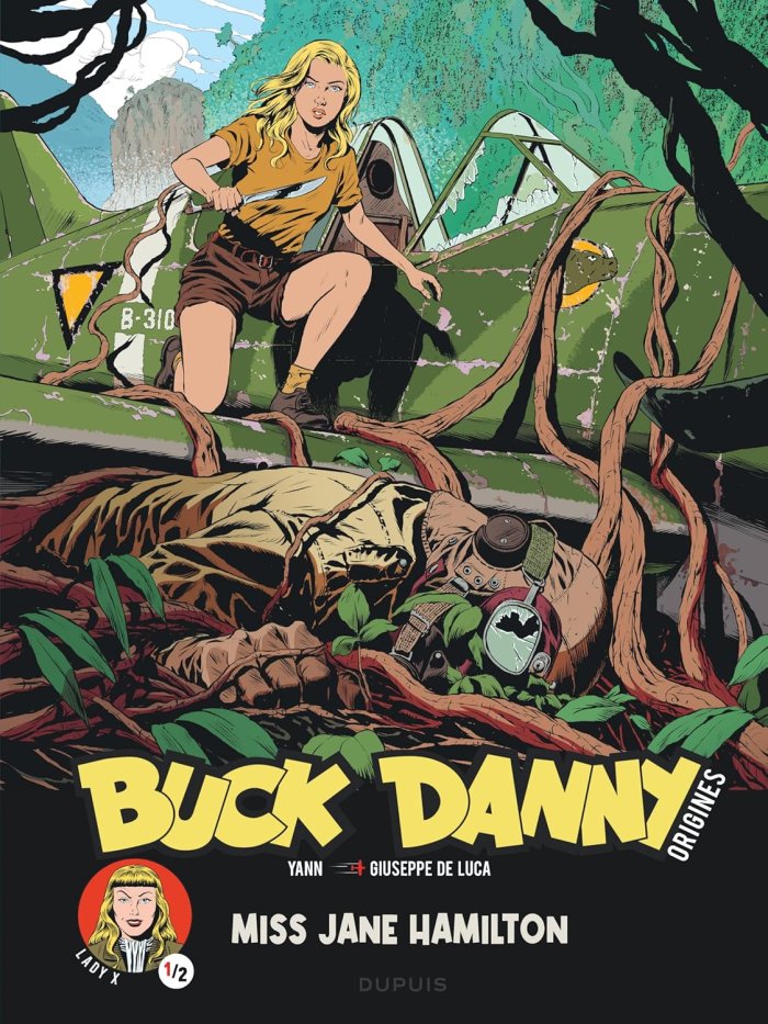Buck Danny, Origines, T. 5, Miss Jane Hamilton - Par Yann & De Luca – Ed. Dupuis
