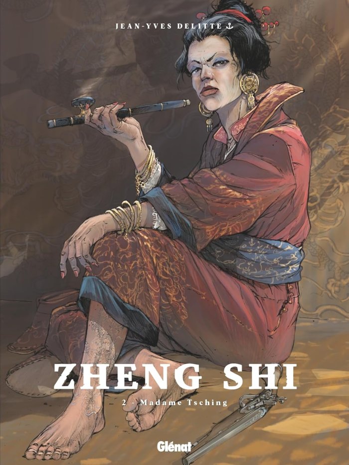 Zheng Shi T.2 : Madame Tsching Par Jean-Yves Delitte – Glénat