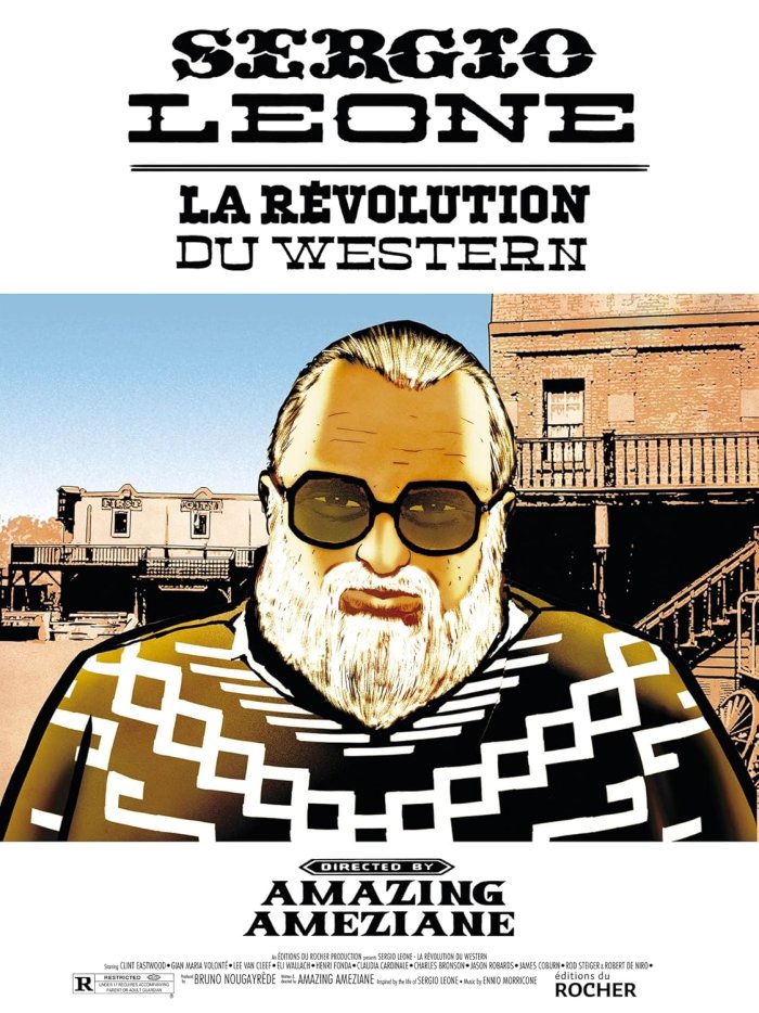 Sergio Leone, la Révolution du western – Par Amazing Améziane – Ed. du Rocher