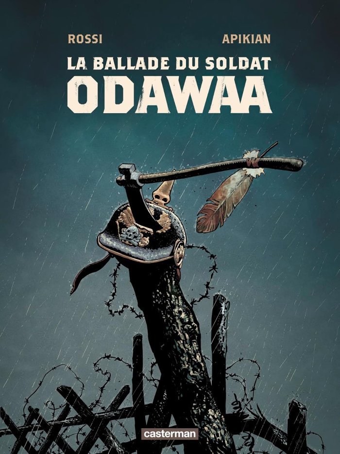 La Ballade du soldat Odawaa - Par Christian Rossi et Cédric Apikian - Casterman
