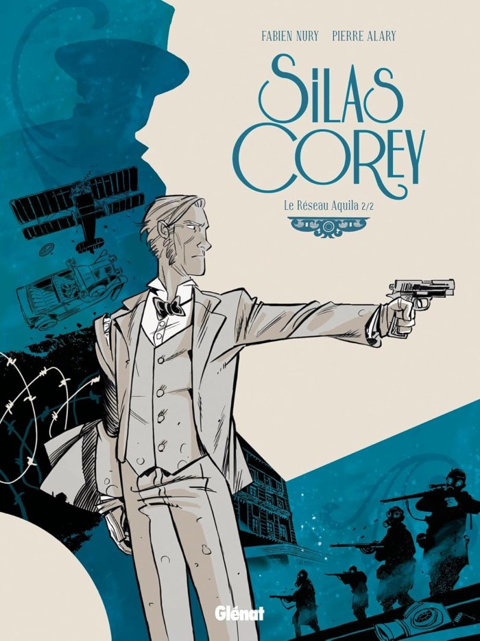 Silas Corey - Le Réseau Aquila 2/2 - Par Pierre Alary et Fabien Nury - Glénat