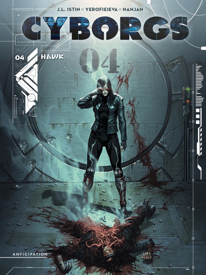 Cyborgs T. 4, Hawk - Par Jean-Luc Istin & Alina Yerofieieva – Éd. Soleil