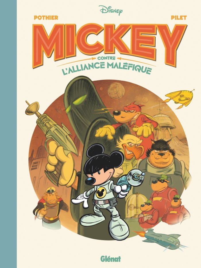 Mickey contre l'Alliance maléfique - Par Nicolas Pothier & Johan Pilet - Ed. Glénat