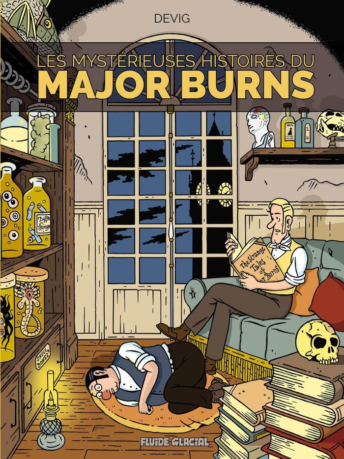 Les mystèrieuses histoires du Major Burns - Par Devig - Ed. Fluide Glacial