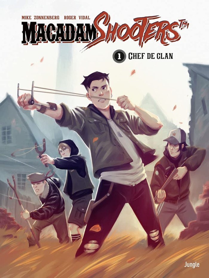 Macadam Shooters T.1 : Chef de clan - Par Mike Zonnenberg & Roger Vidal - Jungle