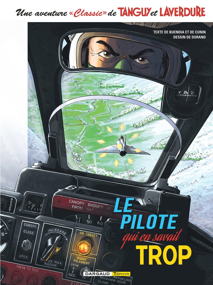 Tanguy & Laverdure : Le Pilote qui en savait trop – Par Patrice Buendia, Hubert Cunin et Mathieu Durand – Ed. Dargaud Zéphyr