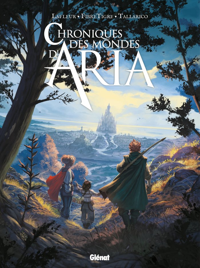 Chroniques du monde d'Aria - Par William Lafleur & Dario Tallarico - Éd. Glénat