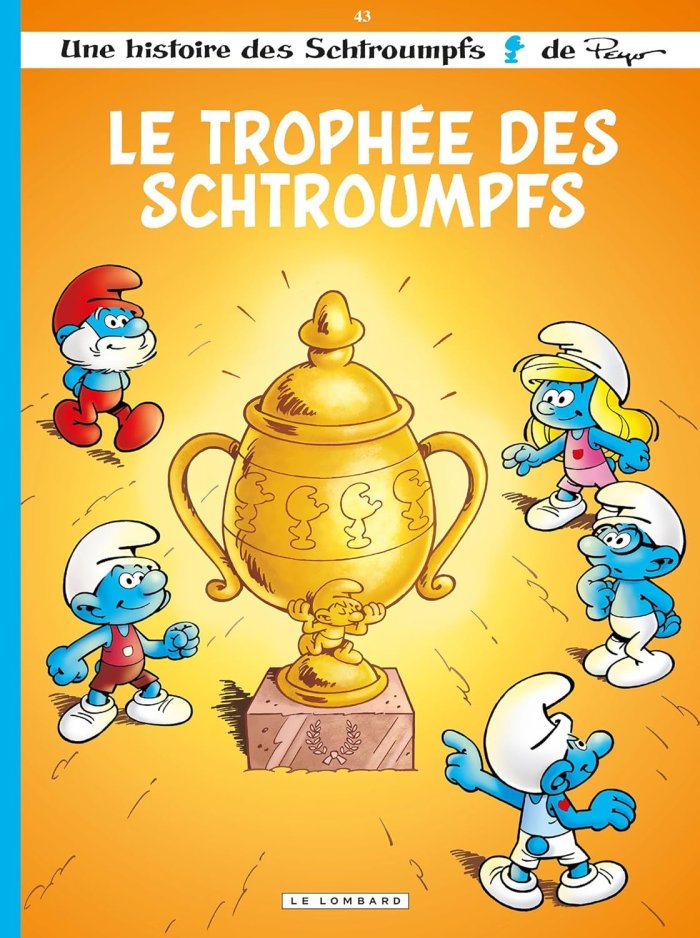 Le Trophée des Schtroumpfs – Par Dubuisson, Culliford & Borecki – Éd. Le Lombard