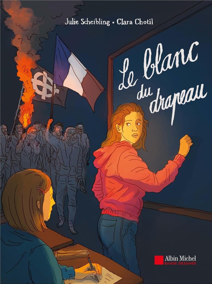 Le Blanc du Drapeau - Par Julie Scheibling et Clara Chotil - Albin Michel