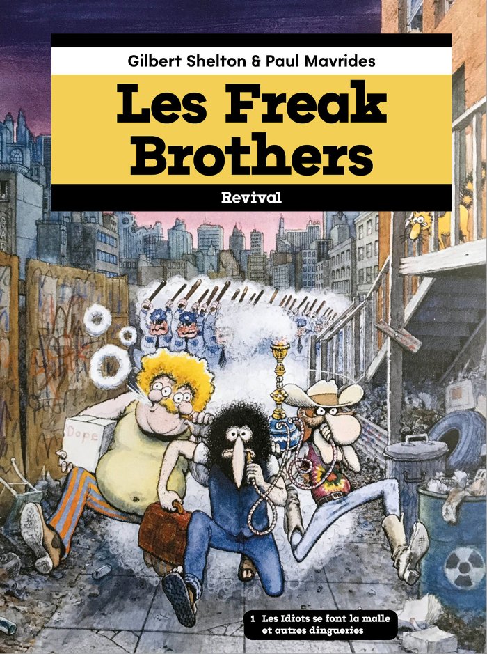 Les Freak Brothers : Tome 1 - Par Gilbert Shelton & Paul Mavrides - Éd. Revival