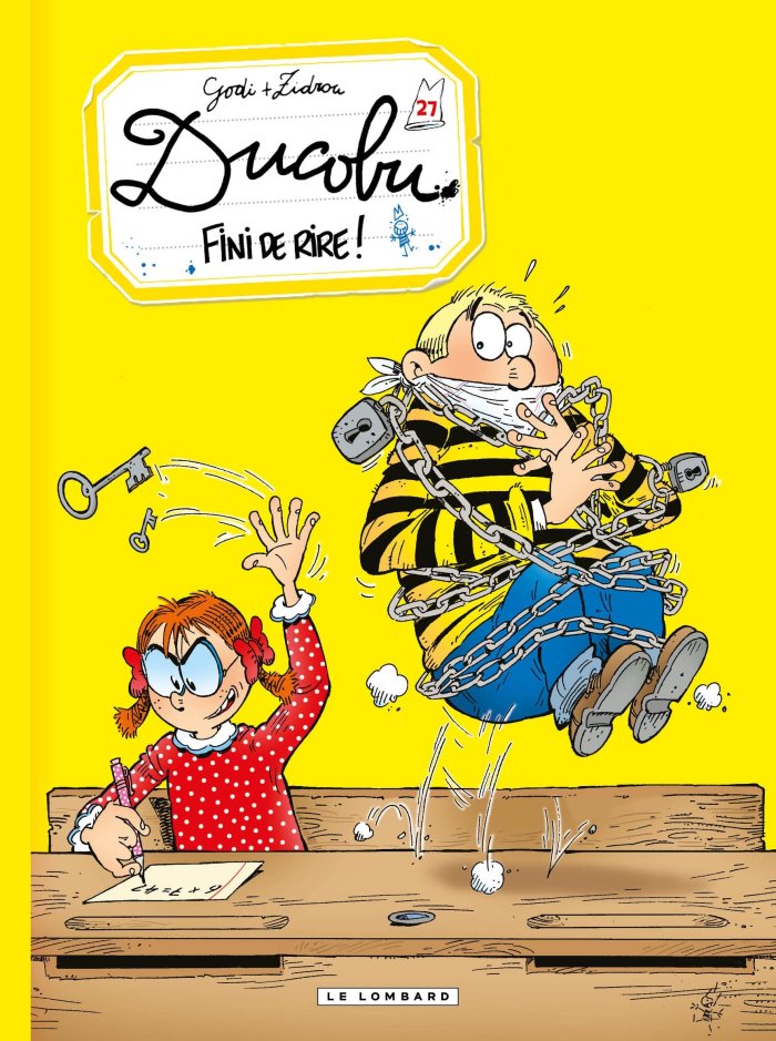 Ducobu T. 27 : « Fini de rire ! » - par Godi et Zidrou - Éd. Le Lombard