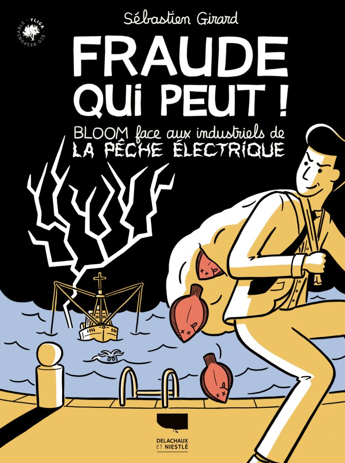 Fraude qui peut ! Le combat de David et Goliath pour nos océans de Bloom