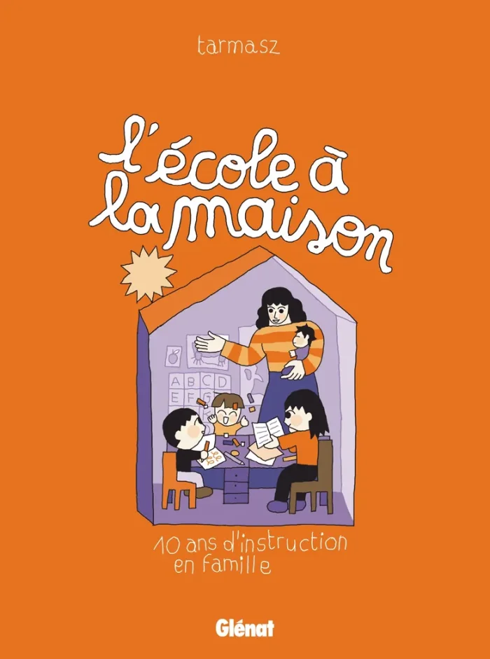 L'école à la maison : le guide drolissime de Tarmasz