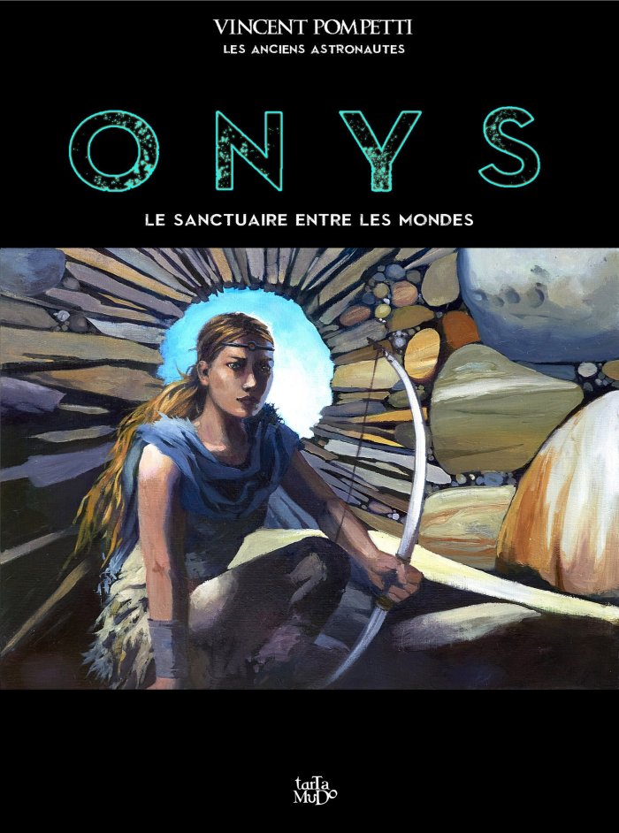 Onys, le sanctuaire entre les mondes – Par Vincent Pompetti – Ed. Tartamudo
