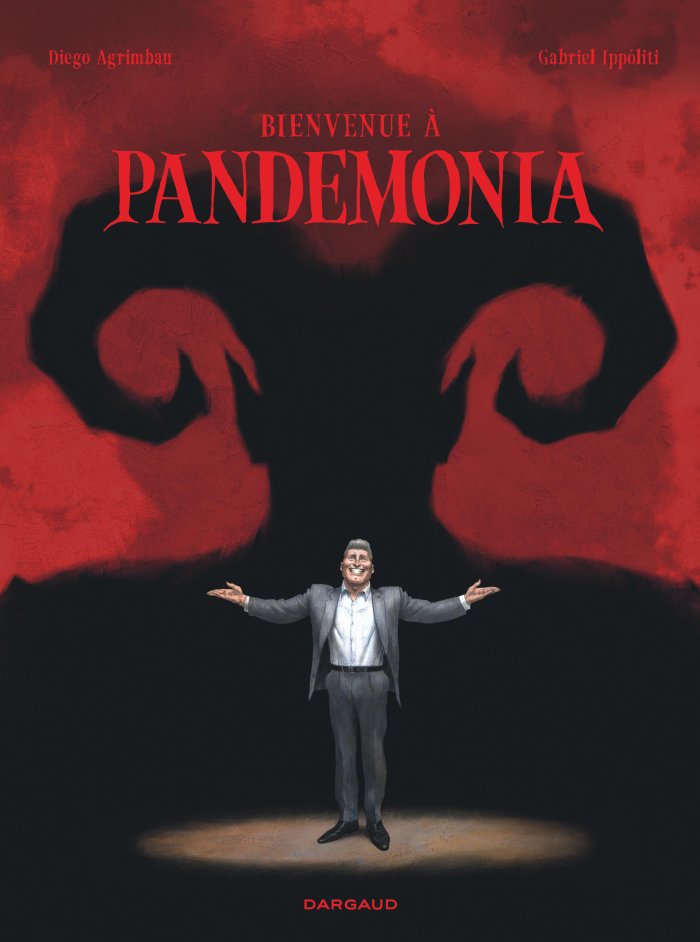 Bienvenue à Pandemonia – Par Agrimbau & Ippóliti – Ed. Dargaud