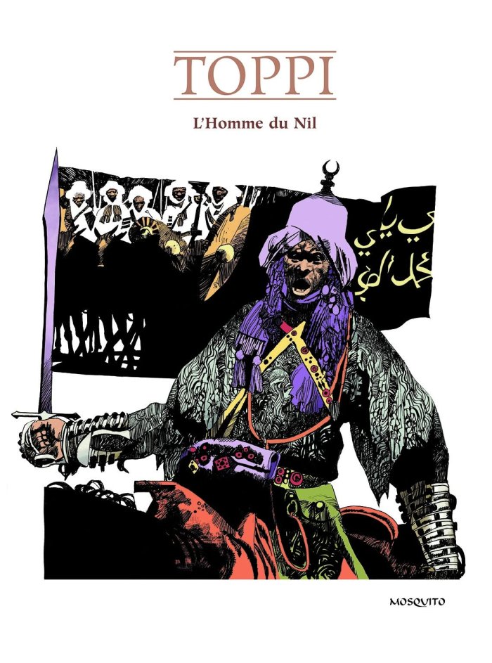 L'Homme du Nil - Par Sergio Toppi - Ed. Mosquito