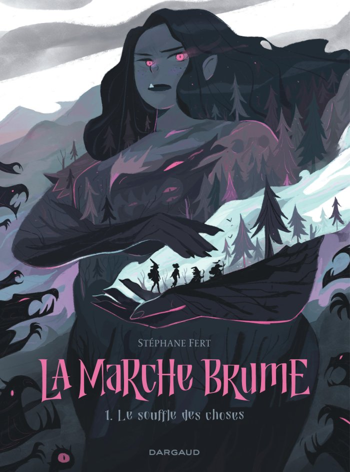 La Marche Brume T. 1 : Le Souffle des choses - Par Stéphane Fert - Ed. Dargaud