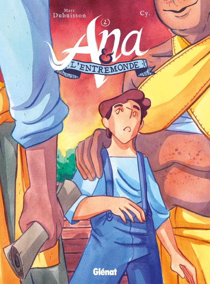 Ana et l'Entremonde T. 2 : Les Naufragés - Par Cy. & Marc Dubuisson - Ed. Glénat