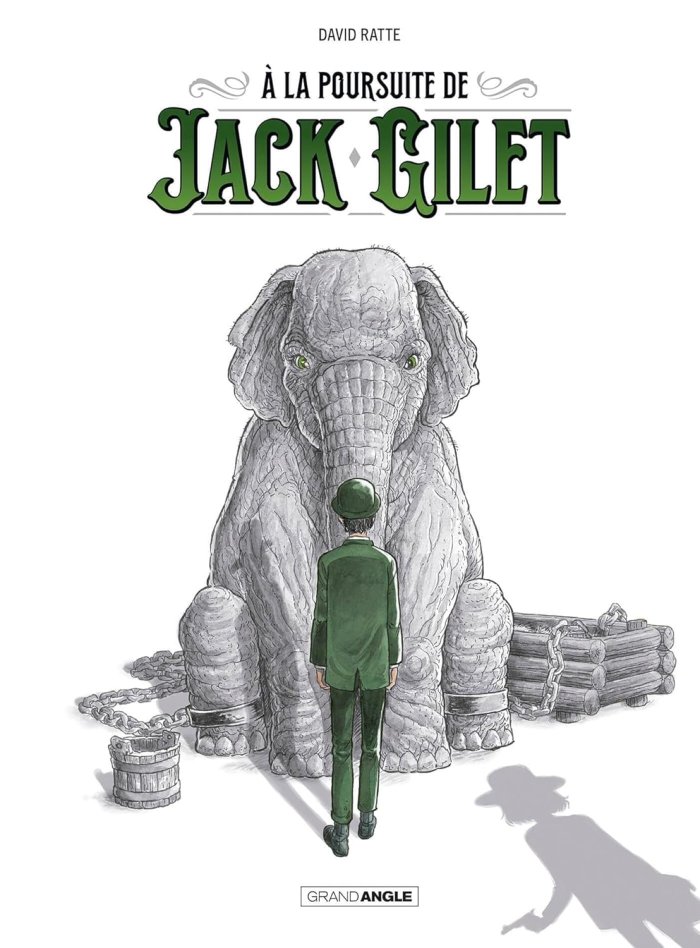 À la poursuite de Jack Gilet – Par David Ratte – Éd. Grand Angle