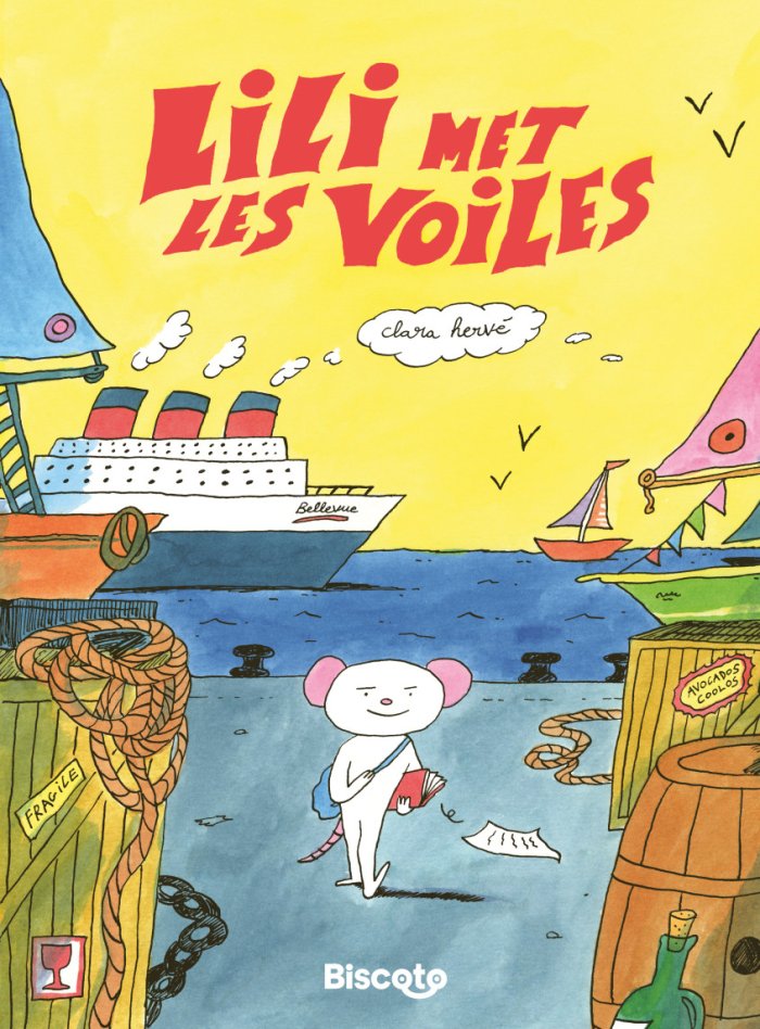 Lili met les voiles - Par Clara Hervé - Éd. Biscoto