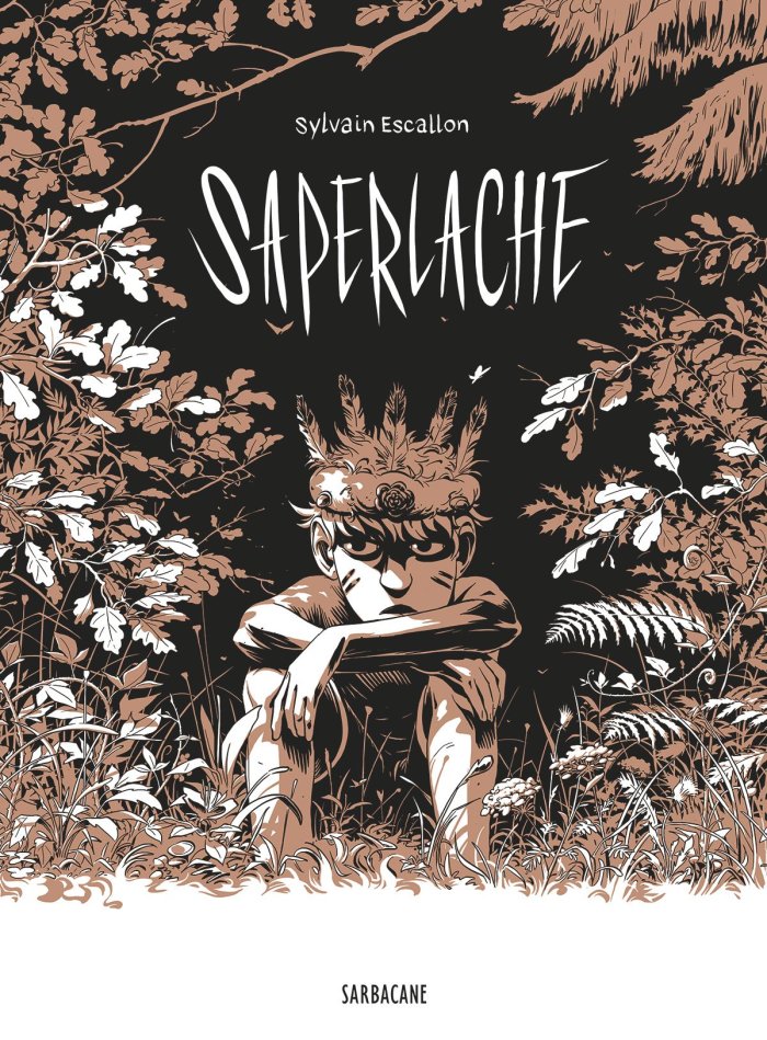 Saperlache - Par Sylvain Escallon - Ed. Sarbacane