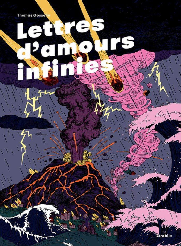 "Lettres d'amours infinies" de Thomas Gosselin (Atrabile) : la beauté de l'inachèvement