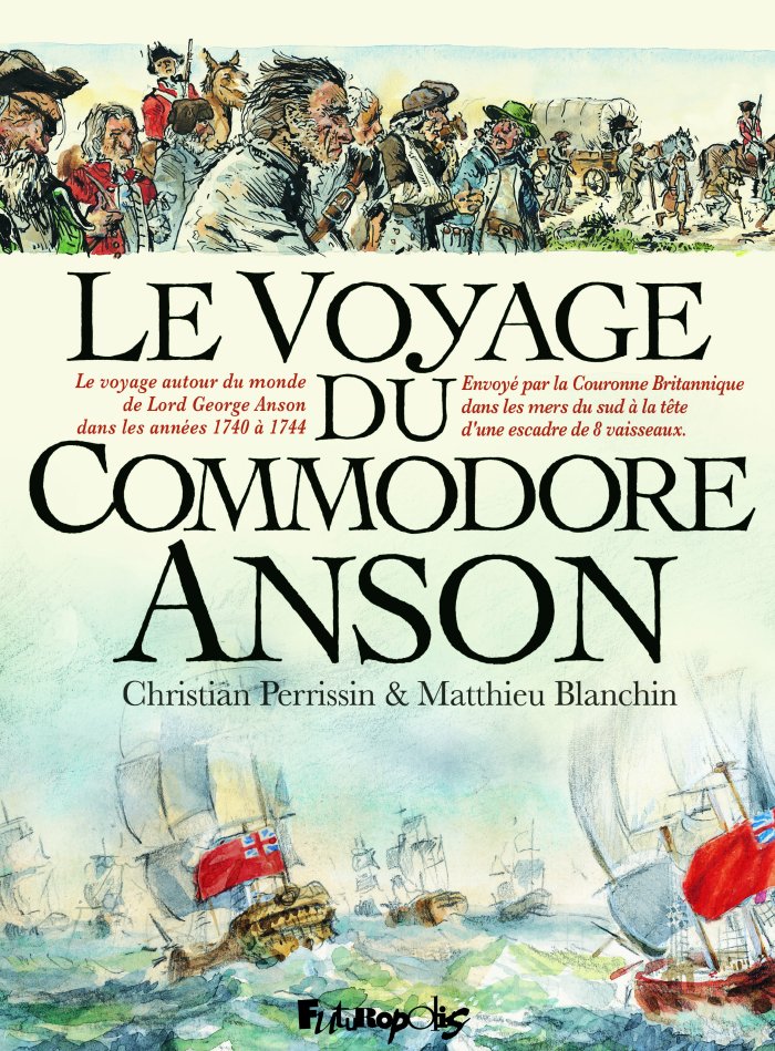 Le Voyage du Commodore Anson - Par C. Perrissin et M. Blanchin - Ed. Futuropolis