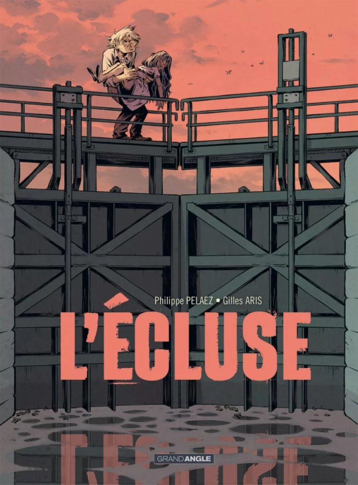 L'Ecluse - Par Pelaez et Aris – Editions Grand Angle / Bamboo