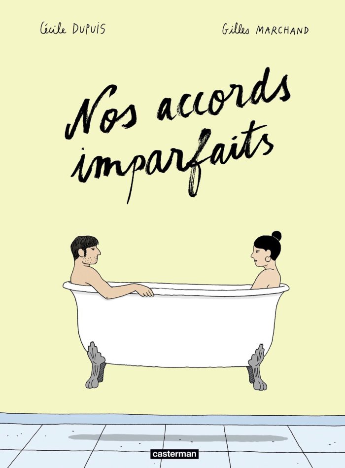 Nos accords imparfaits - Par Cécile Dupuis et Gilles Marchand - Ed. Casterman